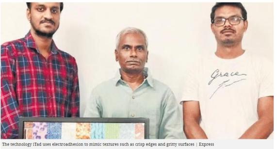 IIT-Madras develops screen tech that lets you feel what you see IIT-Madras develops screen tech that lets you feel what you see