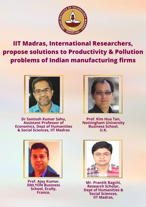 IIT Madras, International Researchers, propose solutions to Productivity & Pollution problems of Indian manufacturing firms
